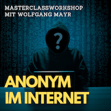 Domains anonym registrieren - Alles über Anonymität im Netz